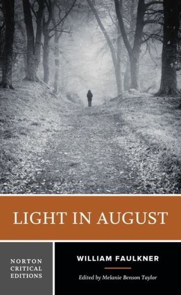 Cover for William Faulkner · Light in August: A Norton Critical Edition - Norton Critical Editions (Paperback Book) [Critical edition] (2024)