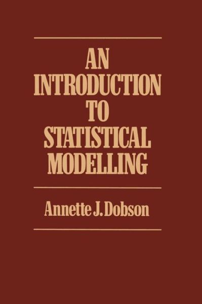 Cover for Annette J. Dobson · Introduction to Statistical Modelling (Paperback Book) [1983 edition] (1983)