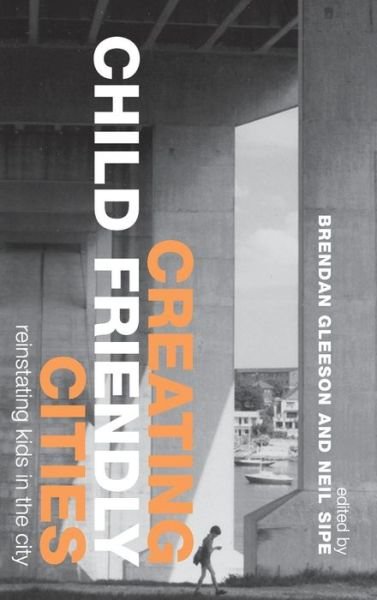 Cover for Brendan Gleeson · Creating Child Friendly Cities: Reinstating Kids in the City (Hardcover bog) (2006)