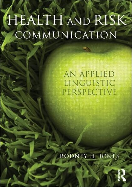 Cover for Rodney Jones · Health and Risk Communication: An Applied Linguistic Perspective (Paperback Bog) (2013)