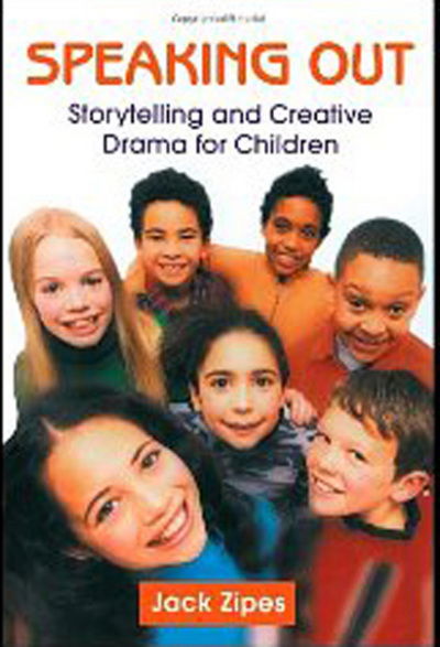 Cover for Zipes, Jack (University of Minnesota, USA) · Speaking Out: Storytelling and Creative Drama for Children (Gebundenes Buch) (2004)