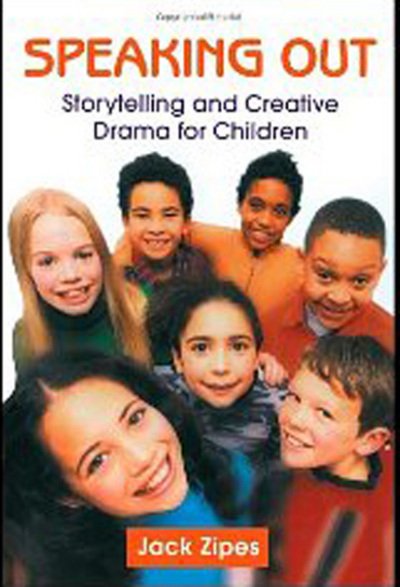 Cover for Zipes, Jack (University of Minnesota, USA) · Speaking Out: Storytelling and Creative Drama for Children (Gebundenes Buch) (2004)
