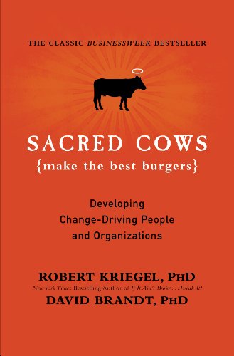 Cover for Robert J. Kriegel · Sacred Cows Make the Best Burgers: Developing Change-Driving People and Organizations (Paperback Book) [1st edition] (1997)