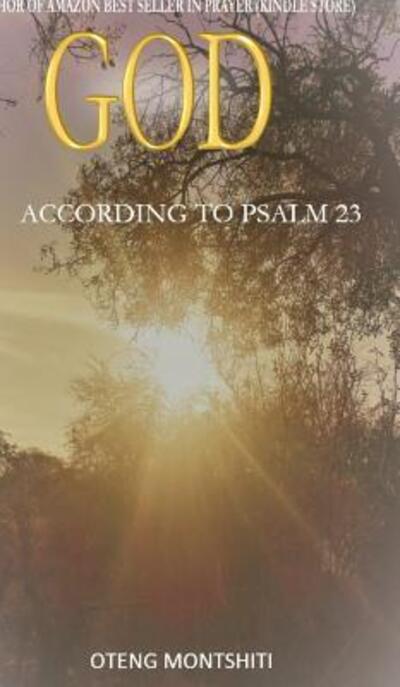 God according to Psalm 23 - Oteng Montshiti - Książki - Blurb - 9780464070603 - 15 lipca 2019