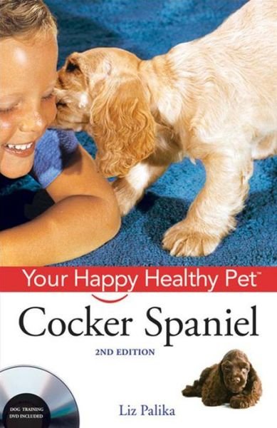 Cocker Spaniel - Happy Healthy Pet - Liz Palika - Books - Turner Publishing Company - 9780470390603 - 2009