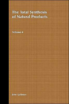 Cover for J Apsimon · The Total Synthesis of Natural Products, Volume 4 - Total Synthesis of Natural Products (Hardcover Book) [Volume 4 edition] (1981)