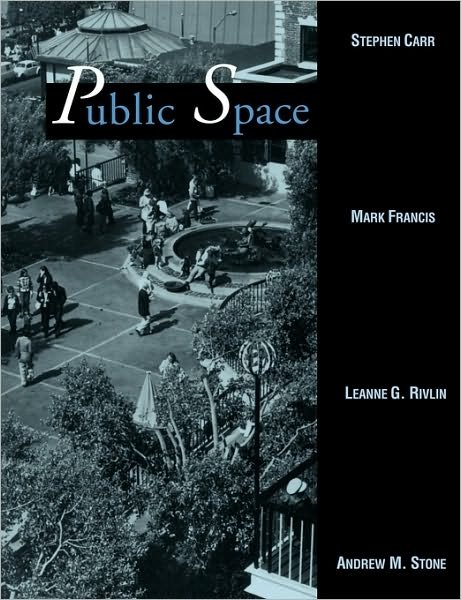 Cover for Carr, Stephen (Carr, Lynch, Hack and Sandell, Inc.) · Public Space - Environment and Behavior (Taschenbuch) (1993)
