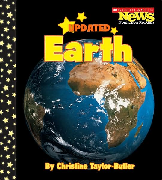 Cover for Christine Taylor-Butler · Earth (Scholastic News Nonfiction Readers: Space Science) - Scholastic News Nonfiction Readers (Paperback Book) [Updated edition] (2008)