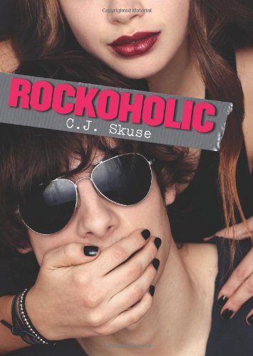 Rockoholic - C.j. Skuse - Books - Chicken House - 9780545429603 - November 1, 2012