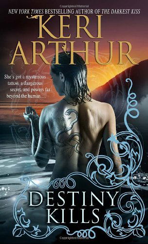 Cover for Keri Arthur · Destiny Kills (Myth and Magic) (Paperback Book) [First edition] (2008)