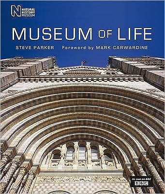 Cover for Steve Parker · Museum of Life: Accompanies the Major BBC Series (Gebundenes Buch) (2010)