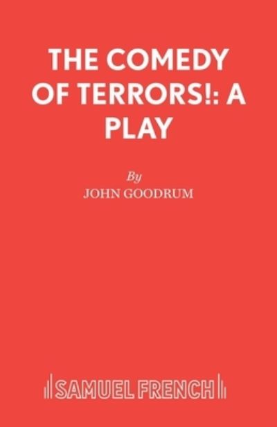 Cover for John Goodrum · The Comedy of Terrors (Play) - French's Acting Editions (Paperback Book) (2005)