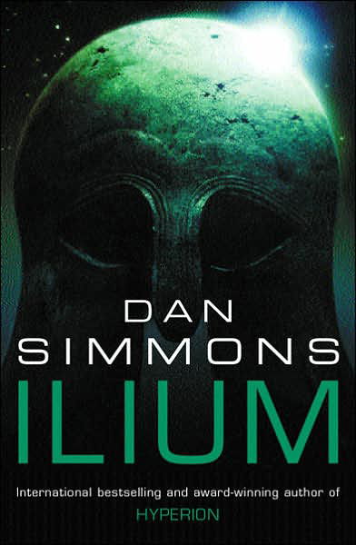 Cover for Dan Simmons · Ilium - Gollancz S.F. (Taschenbuch) (2004)