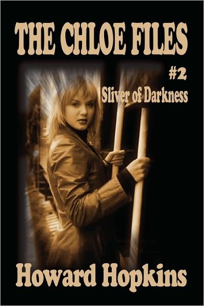 Cover for Howard Hopkins · The Chloe Files #2: Sliver of Darkness (Paperback Book) (2008)