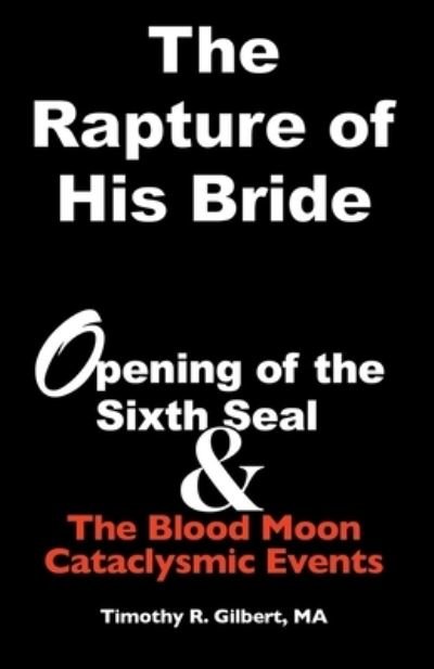 Timothy Gilbert · Rapture of His Bride (Book) (2022)