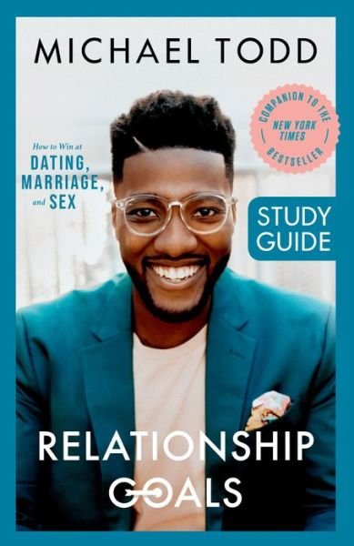 Cover for Michael Todd · Relationship Goals Study Guide: How to Win at Dating, Marriage, and Sex (Paperback Book) (2020)