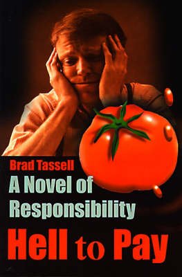 Cover for Brad Tassell · Hell to Pay: a Novel of Responsibility (Taschenbuch) (2000)