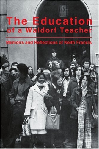 Cover for Keith Francis · The Education of a Waldorf Teacher (Paperback Bog) (2004)