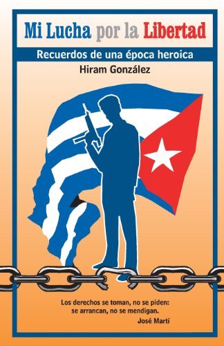 Cover for Hiram Gonzalez · Mi Lucha Por La Libertad (Taschenbuch) [Spanish, Second edition] (2012)