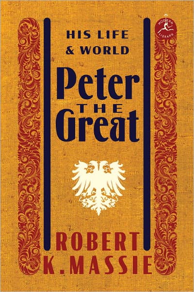 Cover for Robert K. Massie · Peter the Great: His Life and World (Hardcover Book) (2012)