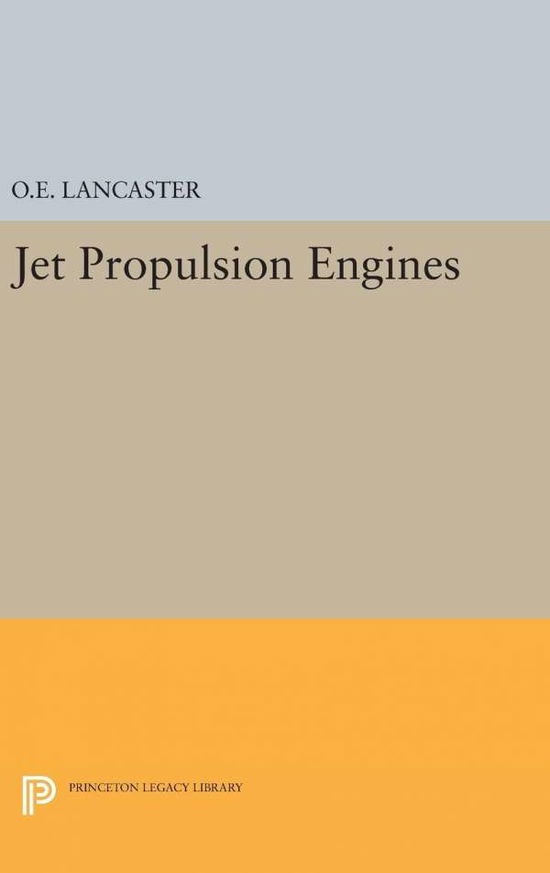 Cover for Otis E. Lancaster · Jet Propulsion Engines - Princeton Legacy Library (Hardcover Book) (2016)