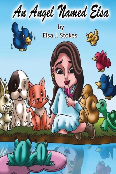 Cover for Elsa J. Stokes · An Angel Named Elsa (Paperback Book) (2015)