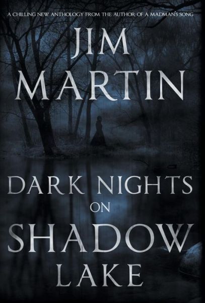 Cover for Jim Martin · Dark Nights On Shadow Lake (Hardcover Book) (2017)