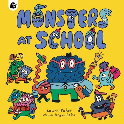 Monsters at School - Monsters Everywhere - Laura Baker - Livros - Quarto Publishing PLC - 9780711286603 - 27 de junho de 2024