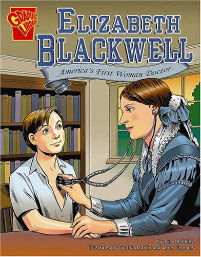 Elizabeth Blackwell:america's First Woman Doctor - Trina Robbins - Books - Graphic Library - 9780736896603 - September 1, 2006