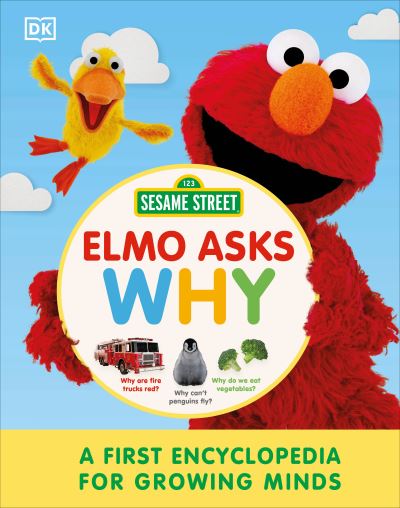 Sesame Street Elmo Asks Why? - Dk - Books - Dorling Kindersley Publishing, Incorpora - 9780744084603 - September 5, 2023