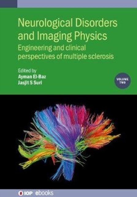 Cover for Ayman El-baz · Neurological Disorders and Imaging Physics, Volume 2: Engineering and clinical perspectives of multiple sclerosis - IOP ebooks (Hardcover Book) (2019)