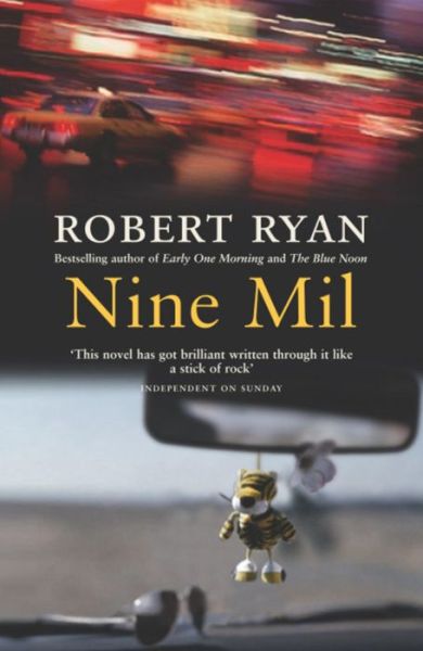 Nine Mil - Robert Ryan - Books - Headline Publishing Group - 9780755325603 - March 7, 2005