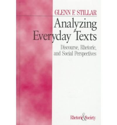 Cover for Glenn F. Stillar · Analyzing Everyday Texts: Discourse, Rhetoric, and Social Perspectives - Rhetoric and Society series (Hardcover Book) (1998)