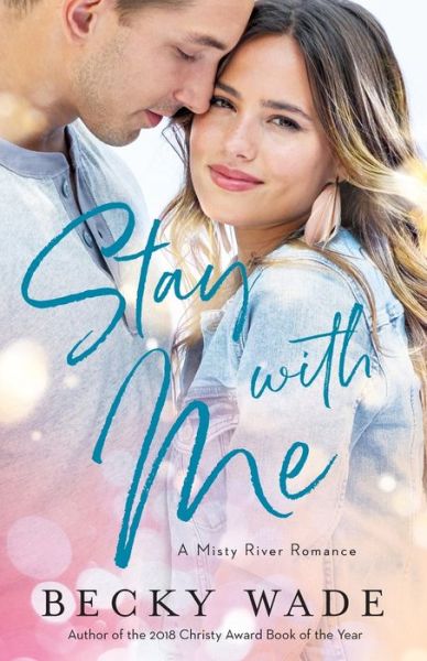 Cover for Becky Wade · Stay with Me (Paperback Book) (2020)