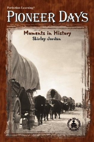 Cover for Shirley Jordan · Pioneer Days (Cover-to-cover Books) (Hardcover Book) (1999)