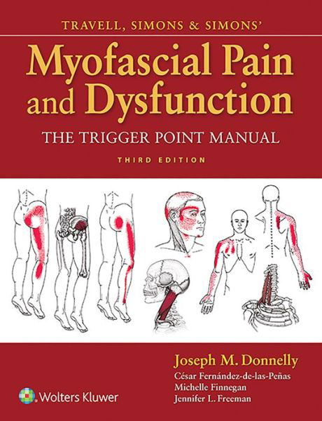 Cover for Donnelly, Joseph M., PT, DHS, OCS · Travell, Simons &amp; Simons' Myofascial Pain and Dysfunction: The Trigger Point Manual (Gebundenes Buch) (2018)