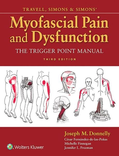 Cover for Donnelly, Joseph M., PT, DHS, OCS · Travell, Simons &amp; Simons' Myofascial Pain and Dysfunction: The Trigger Point Manual (Hardcover Book) (2018)