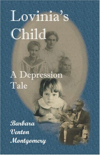 Barbara Venton Montgomery · Lovinia's Child: a Depression Tale (Taschenbuch) (2009)