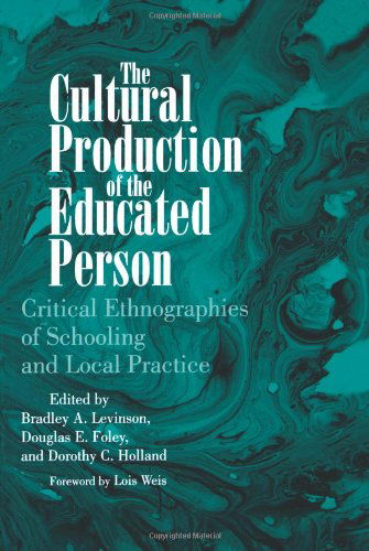 Cover for Bradley A. Levinson · The Cultural Production of the Educated Person: Critical Ethnographies of Schooling and Local Practice (Suny Series, Power, Social Identity and Education) (Taschenbuch) (1996)