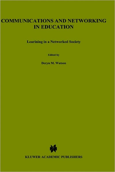 Cover for Deryn M Watson · Communications and Networking in Education: Learning in a Networked Society - IFIP Advances in Information and Communication Technology (Hardcover Book) [2000 edition] (2000)