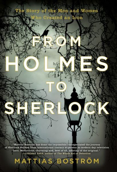 Cover for Mattias Boström · From Holmes to Sherlock (Buch) [First Grove Atlantic hardcover edition. edition] (2017)