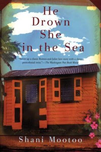 Cover for Shani Mootoo · He Drown She in the Sea: A Novel (Paperback Book) (2006)