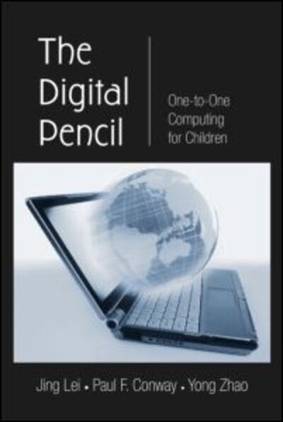 Cover for Lei, Jing (Syracuse University) · The Digital Pencil: One-to-One Computing for Children (Hardcover Book) (2007)