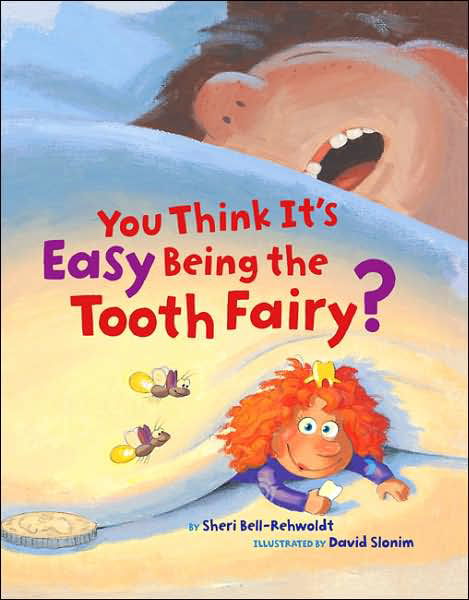 Cover for Davi Sheri Bell-Rehwoldt · You Think It's Easy Being Tooth F (Hardcover Book) (2007)