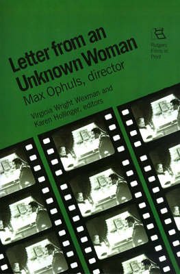 Letter from an Unknown Woman: Max Ophuls, Director - Rutgers Films in Print series - Karen Hollinger - Books - Rutgers University Press - 9780813511603 - August 1, 1986