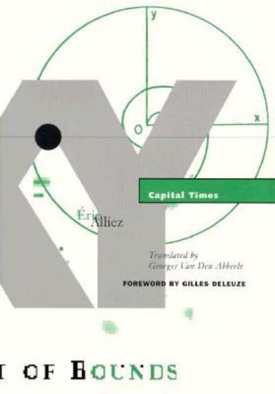 Cover for Eric Alliez · Capital Times: Tales from the Conquest of Time - Theory Out of Bounds (Paperback Book) (1996)