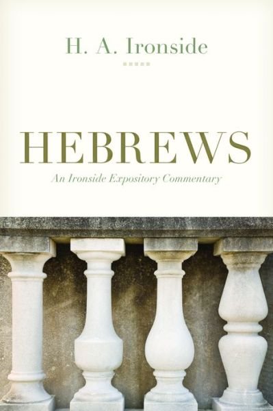 Cover for H a Ironside · Hebrews - An Ironside Expository Commentary (Paperback Bog) (2020)
