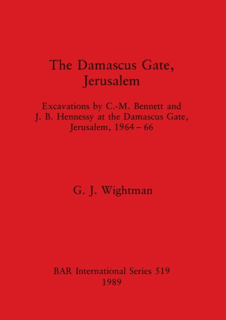 Cover for G. J. Wightman · The Damascus Gate, Jerusalem (Bok) (1989)