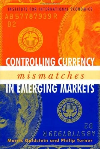 Cover for Morris Goldstein · Controlling Currency Mismatches in Emerging Markets (Paperback Book) (2004)