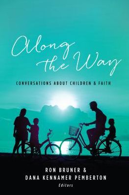 Cover for Ron Bruner · Along the Way: Conversations About Children and Faith (Paperback Book) (2016)